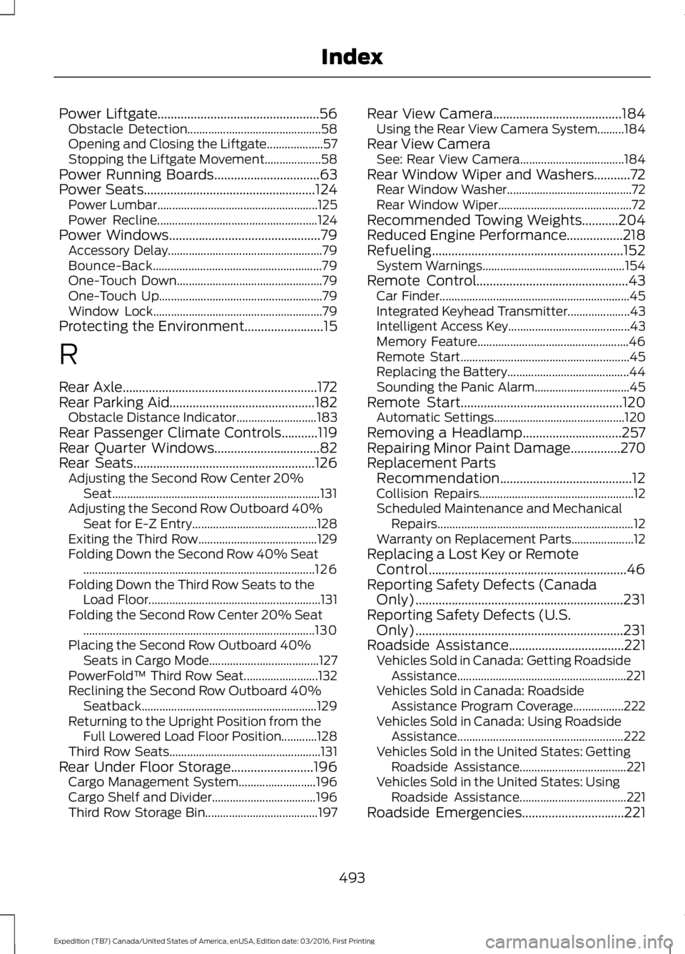 FORD EXPEDITION EL 2017 Owners Manual Power Liftgate.................................................56Obstacle Detection.............................................58Opening and Closing the Liftgate...................57Stopping the Lift FORD EXPEDITION EL 2017 Owners Manual Power Liftgate.................................................56Obstacle Detection.............................................58Opening and Closing the Liftgate...................57Stopping the Lift