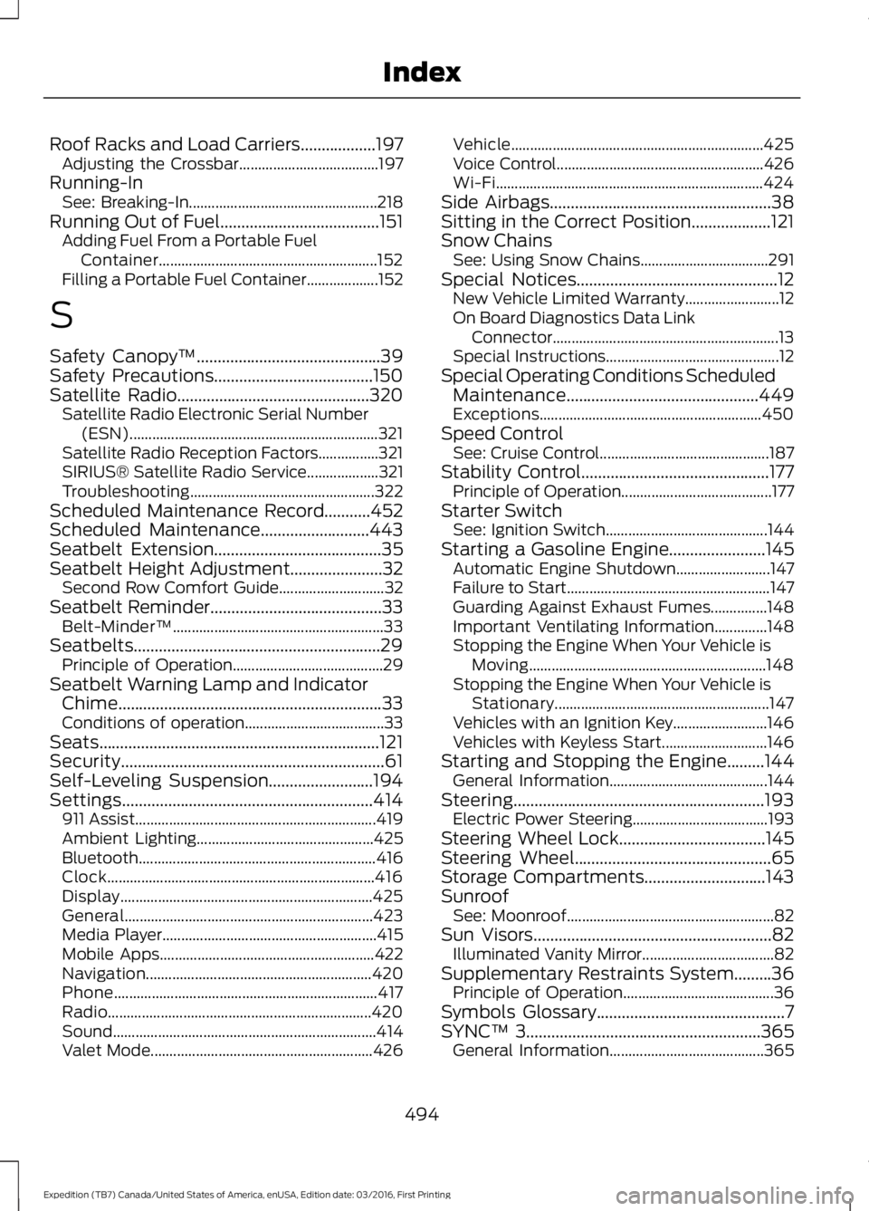 FORD EXPEDITION EL 2017 Owners Manual Roof Racks and Load Carriers..................197Adjusting the Crossbar.....................................197Running-InSee: Breaking-In..................................................218Running Ou FORD EXPEDITION EL 2017 Owners Manual Roof Racks and Load Carriers..................197Adjusting the Crossbar.....................................197Running-InSee: Breaking-In..................................................218Running Ou
