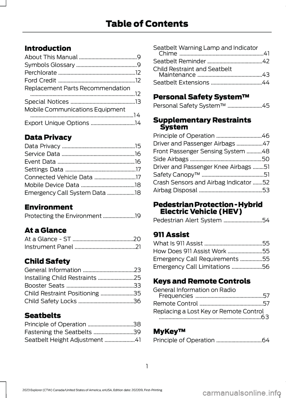 FORD EXPLORER 2023 Owners Manual Introduction
About This Manual..........................................9
Symbols Glossary............................................9
Perchlorate..................................................... FORD EXPLORER 2023 Owners Manual Introduction
About This Manual..........................................9
Symbols Glossary............................................9
Perchlorate.....................................................