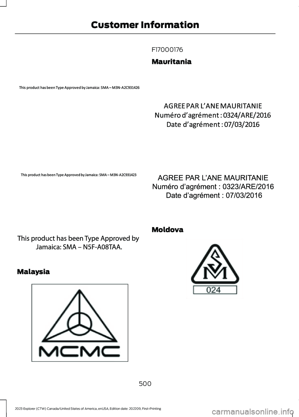 FORD EXPLORER 2023  Owners Manual Malaysia
F17000176
Mauritania
Moldova
500
2023 Explorer (CTW) Canada/United States of America, enUSA, Edition date: 202209, First-PrintingCustomer InformationE340219  E340215   E342145  E339836  E3404