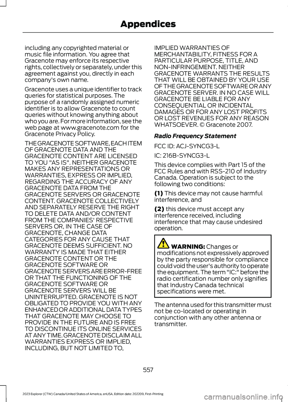 FORD EXPLORER 2023 Owners Manual including any copyrighted material ormusic file information. You agree thatGracenote may enforce its respectiverights, collectively or separately, under thisagreement against you, directly in eachcomp FORD EXPLORER 2023 Owners Manual including any copyrighted material ormusic file information. You agree thatGracenote may enforce its respectiverights, collectively or separately, under thisagreement against you, directly in eachcomp
