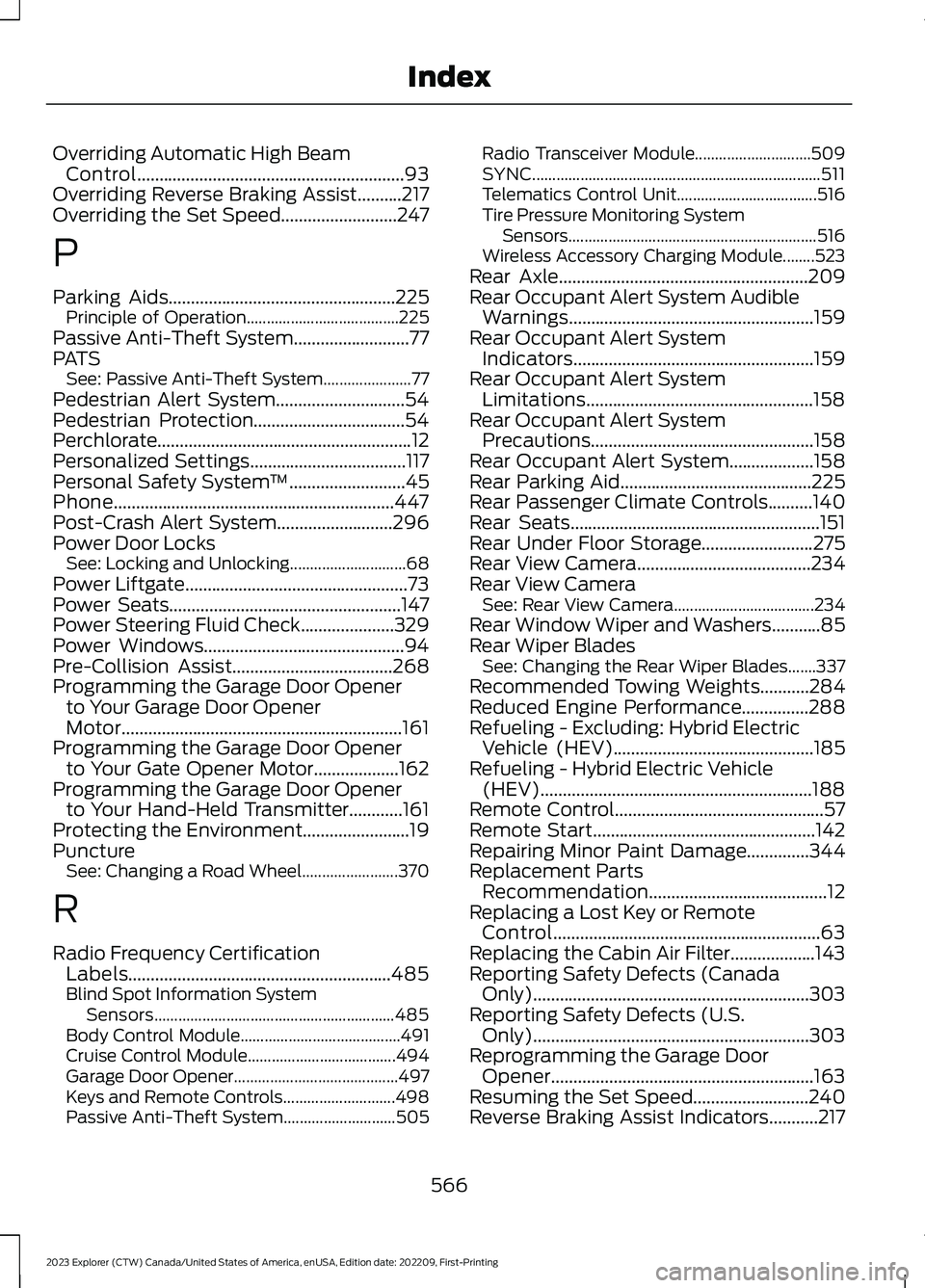 FORD EXPLORER 2023 Owners Manual Overriding Automatic High BeamControl............................................................93Overriding Reverse Braking Assist..........217Overriding the Set Speed..........................247
P FORD EXPLORER 2023 Owners Manual Overriding Automatic High BeamControl............................................................93Overriding Reverse Braking Assist..........217Overriding the Set Speed..........................247
P