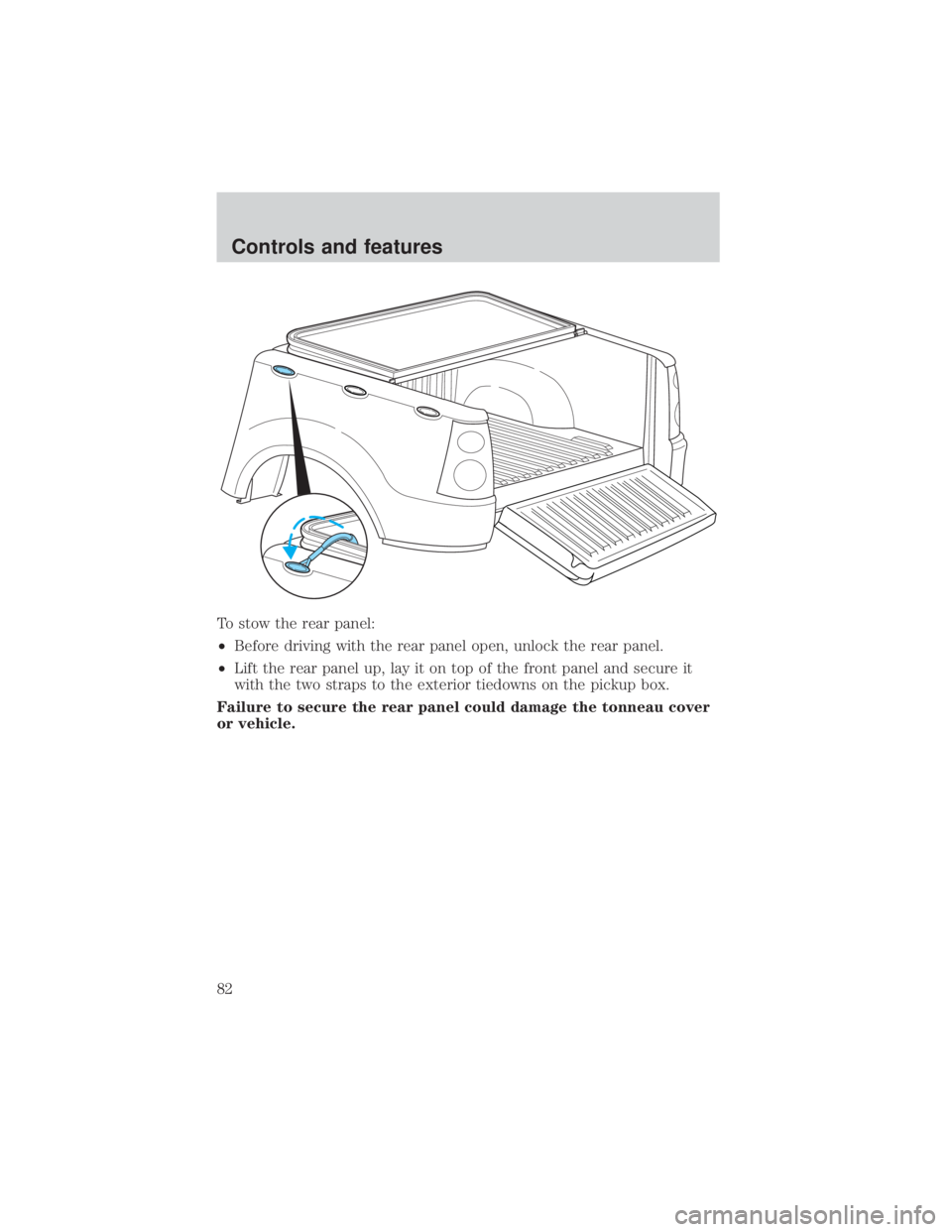 FORD EXPLORER SPORT TRAC 2001 Manual Online To stow the rear panel:
²Before driving with the rear panel open, unlock the rear panel.
²Lift the rear panel up, lay it on top of the front panel and secure it
with the two straps to the exterior t FORD EXPLORER SPORT TRAC 2001 Manual Online To stow the rear panel:
²Before driving with the rear panel open, unlock the rear panel.
²Lift the rear panel up, lay it on top of the front panel and secure it
with the two straps to the exterior t