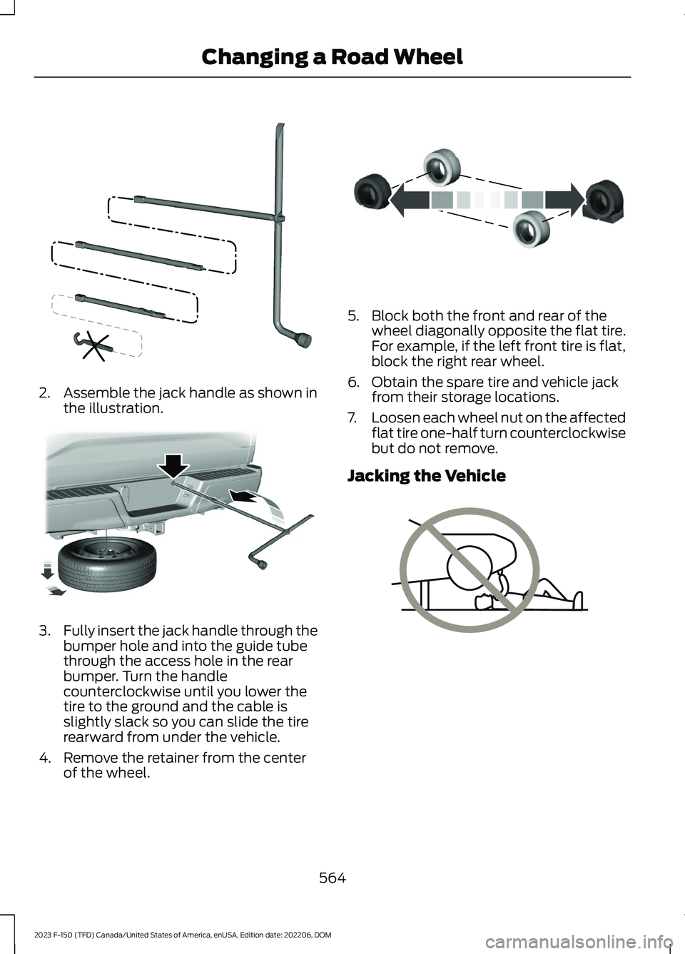 FORD F150 2023  Owners Manual 2.Assemble the jack handle as shown inthe illustration.
3.Fully insert the jack handle through thebumper hole and into the guide tubethrough the access hole in the rearbumper. Turn the handlecountercl