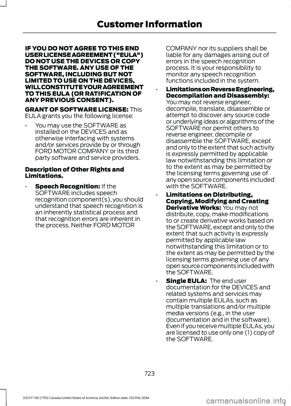 FORD F150 2023 Owners Manual IF YOU DO NOT AGREE TO THIS ENDUSER LICENSE AGREEMENT ("EULA")DO NOT USE THE DEVICES OR COPYTHE SOFTWARE. ANY USE OF THESOFTWARE, INCLUDING BUT NOTLIMITED TO USE ON THE DEVICES,WILL CONSTITUTE FORD F150 2023 Owners Manual IF YOU DO NOT AGREE TO THIS ENDUSER LICENSE AGREEMENT ("EULA")DO NOT USE THE DEVICES OR COPYTHE SOFTWARE. ANY USE OF THESOFTWARE, INCLUDING BUT NOTLIMITED TO USE ON THE DEVICES,WILL CONSTITUTE