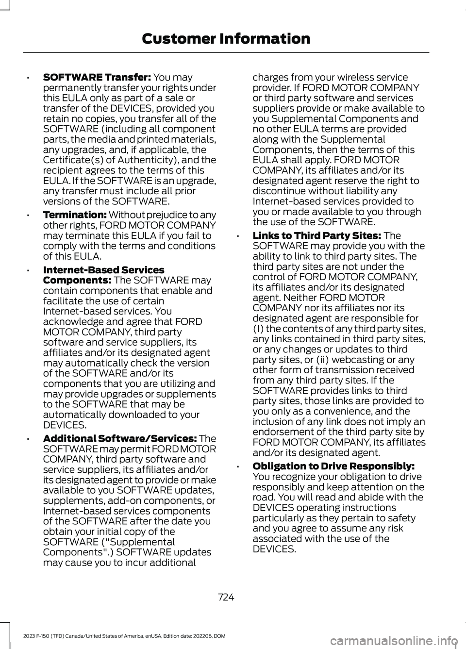 FORD F150 2023 Owners Manual •SOFTWARE Transfer: You maypermanently transfer your rights underthis EULA only as part of a sale ortransfer of the DEVICES, provided youretain no copies, you transfer all of theSOFTWARE (including FORD F150 2023 Owners Manual •SOFTWARE Transfer: You maypermanently transfer your rights underthis EULA only as part of a sale ortransfer of the DEVICES, provided youretain no copies, you transfer all of theSOFTWARE (including