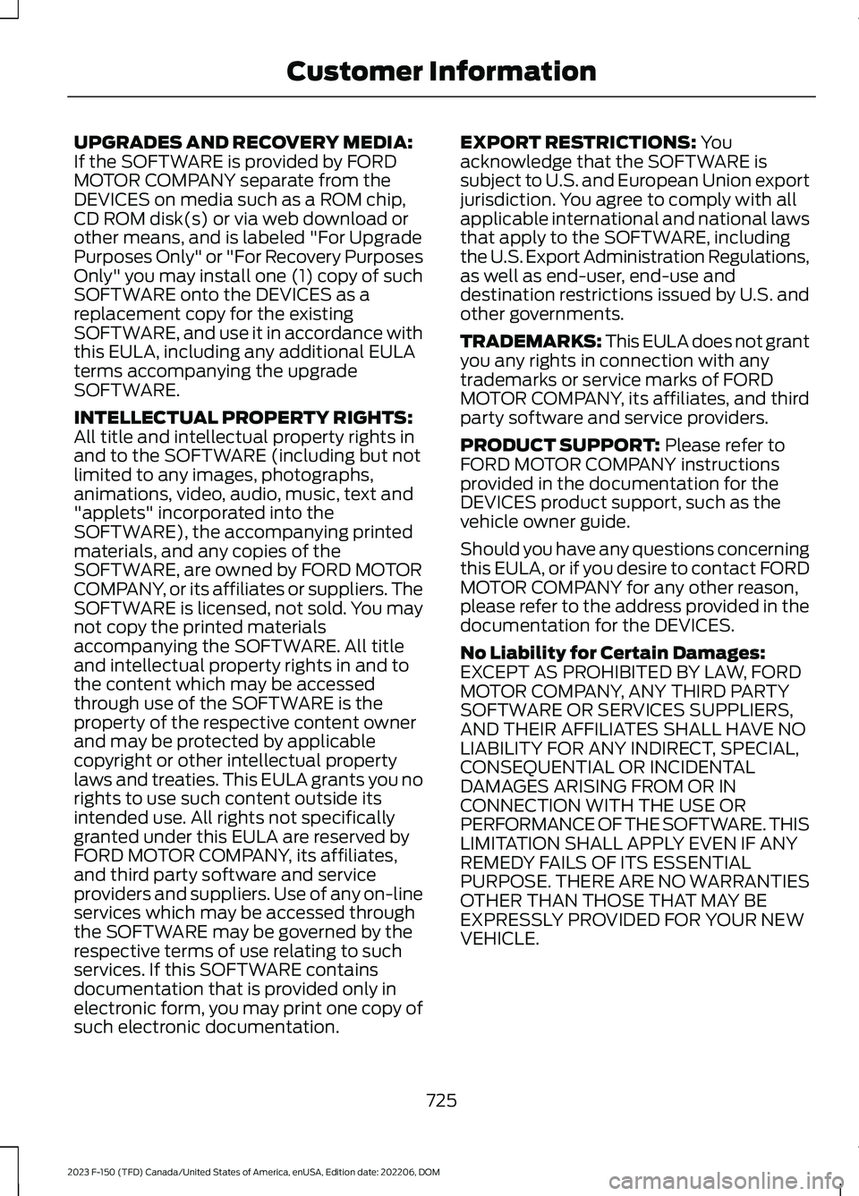 FORD F150 2023 Owners Manual UPGRADES AND RECOVERY MEDIA:If the SOFTWARE is provided by FORDMOTOR COMPANY separate from theDEVICES on media such as a ROM chip,CD ROM disk(s) or via web download orother means, and is labeled " FORD F150 2023 Owners Manual UPGRADES AND RECOVERY MEDIA:If the SOFTWARE is provided by FORDMOTOR COMPANY separate from theDEVICES on media such as a ROM chip,CD ROM disk(s) or via web download orother means, and is labeled "