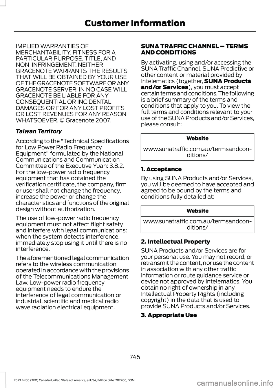 FORD F150 2023 User Guide IMPLIED WARRANTIES OFMERCHANTABILITY, FITNESS FOR APARTICULAR PURPOSE, TITLE, ANDNON-INFRINGEMENT. NEITHERGRACENOTE WARRANTS THE RESULTSTHAT WILL BE OBTAINED BY YOUR USEOF THE GRACENOTE SOFTWARE OR AN FORD F150 2023 User Guide IMPLIED WARRANTIES OFMERCHANTABILITY, FITNESS FOR APARTICULAR PURPOSE, TITLE, ANDNON-INFRINGEMENT. NEITHERGRACENOTE WARRANTS THE RESULTSTHAT WILL BE OBTAINED BY YOUR USEOF THE GRACENOTE SOFTWARE OR AN