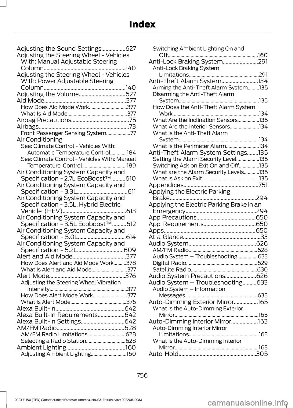 FORD F150 2023 Owners Manual Adjusting the Sound Settings.................627Adjusting the Steering Wheel - VehiclesWith: Manual Adjustable SteeringColumn..........................................................140Adjusting the FORD F150 2023 Owners Manual Adjusting the Sound Settings.................627Adjusting the Steering Wheel - VehiclesWith: Manual Adjustable SteeringColumn..........................................................140Adjusting the
