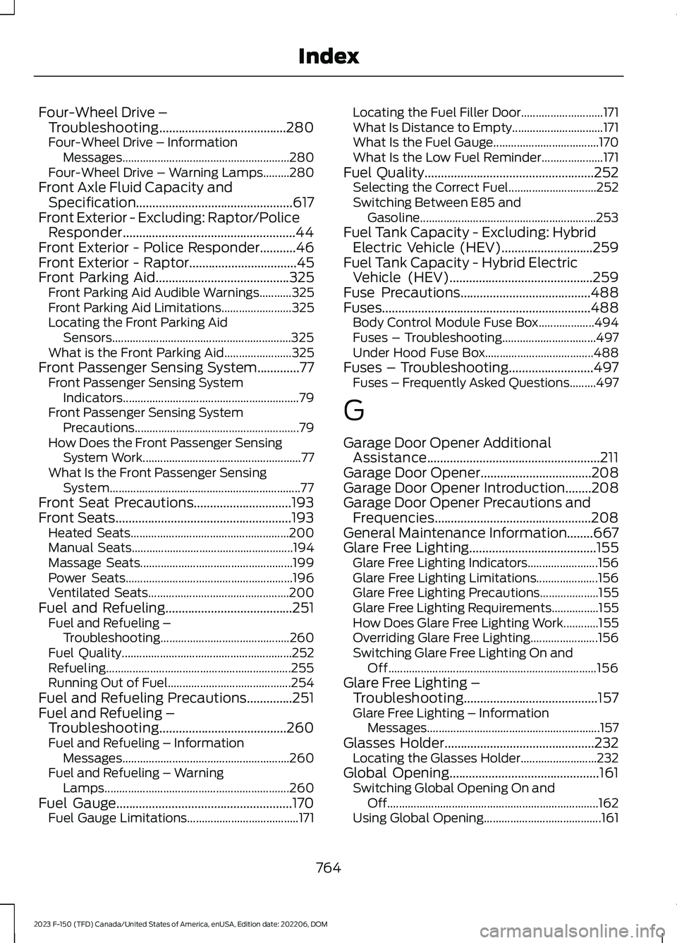 FORD F150 2023 Owners Manual Four-Wheel Drive –Troubleshooting.......................................280Four-Wheel Drive – InformationMessages.........................................................280Four-Wheel Drive – Wa FORD F150 2023 Owners Manual Four-Wheel Drive –Troubleshooting.......................................280Four-Wheel Drive – InformationMessages.........................................................280Four-Wheel Drive – Wa