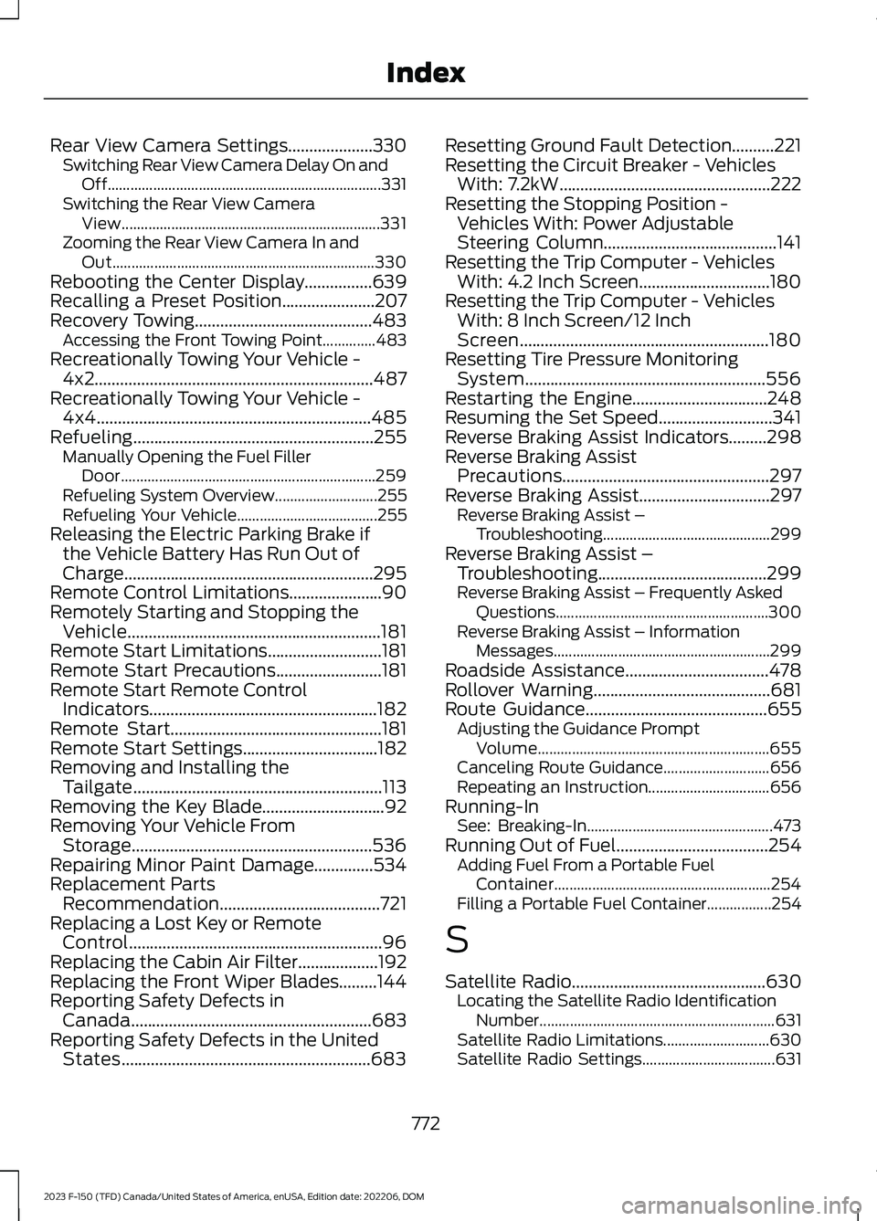 FORD F150 2023 Workshop Manual Rear View Camera Settings....................330Switching Rear View Camera Delay On andOff........................................................................331Switching the Rear View CameraView.