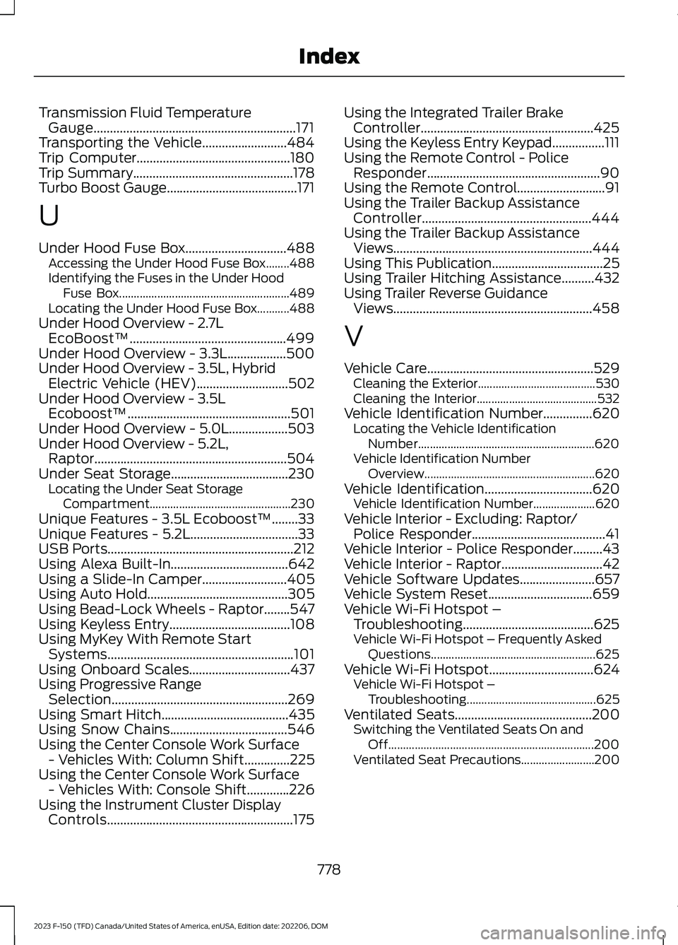 FORD F150 2023 Owners Manual Transmission Fluid TemperatureGauge..............................................................171Transporting the Vehicle..........................484Trip Computer.................................. FORD F150 2023 Owners Manual Transmission Fluid TemperatureGauge..............................................................171Transporting the Vehicle..........................484Trip Computer..................................