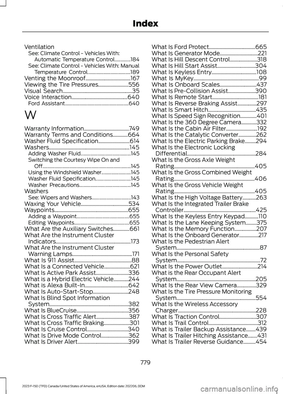 FORD F150 2023 Repair Manual VentilationSee: Climate Control - Vehicles With:Automatic Temperature Control.............184See: Climate Control - Vehicles With: ManualTemperature Control...................................189Ventin