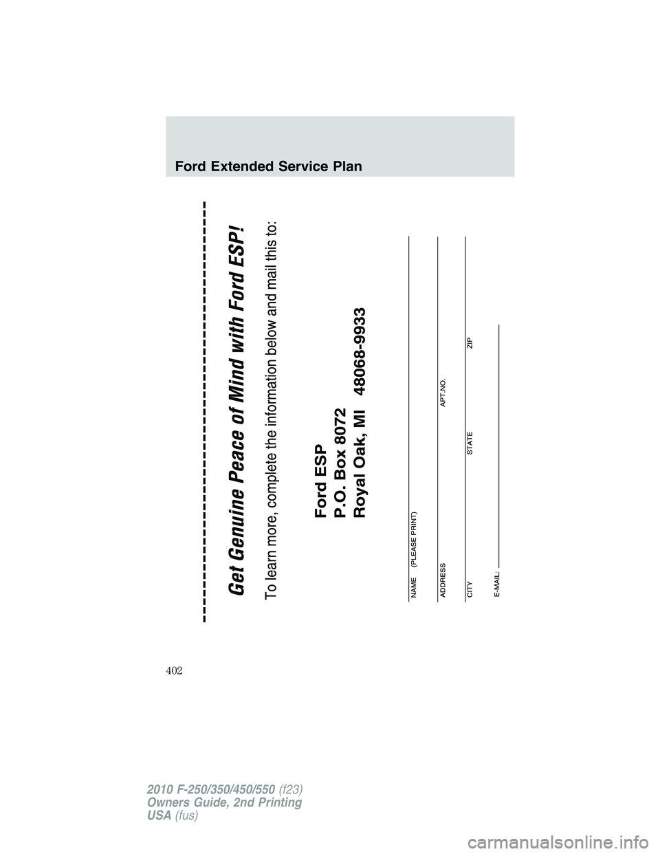 FORD F250 2010  Owners Manual Ford Extended Service Plan
402
2010 F-250/350/450/550(f23)
Owners Guide, 2nd Printing
USA(fus) 