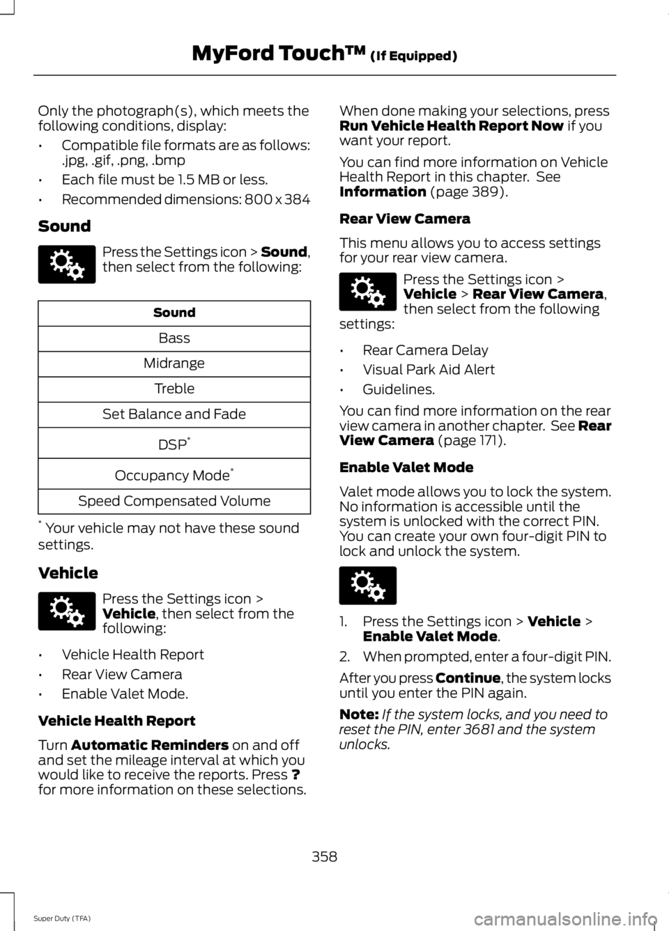FORD F250 SUPER DUTY 2014 Owners Manual Only the photograph(s), which meets thefollowing conditions, display:
•Compatible file formats are as follows:.jpg, .gif, .png, .bmp
•Each file must be 1.5 MB or less.
•Recommended dimensions: 8 FORD F250 SUPER DUTY 2014 Owners Manual Only the photograph(s), which meets thefollowing conditions, display:
•Compatible file formats are as follows:.jpg, .gif, .png, .bmp
•Each file must be 1.5 MB or less.
•Recommended dimensions: 8