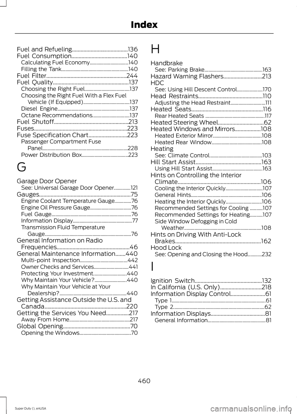 FORD F250 SUPER DUTY 2015  Owners Manual Fuel and Refueling.......................................136Fuel Consumption.......................................140Calculating Fuel Economy..............................140Filling the Tank.........