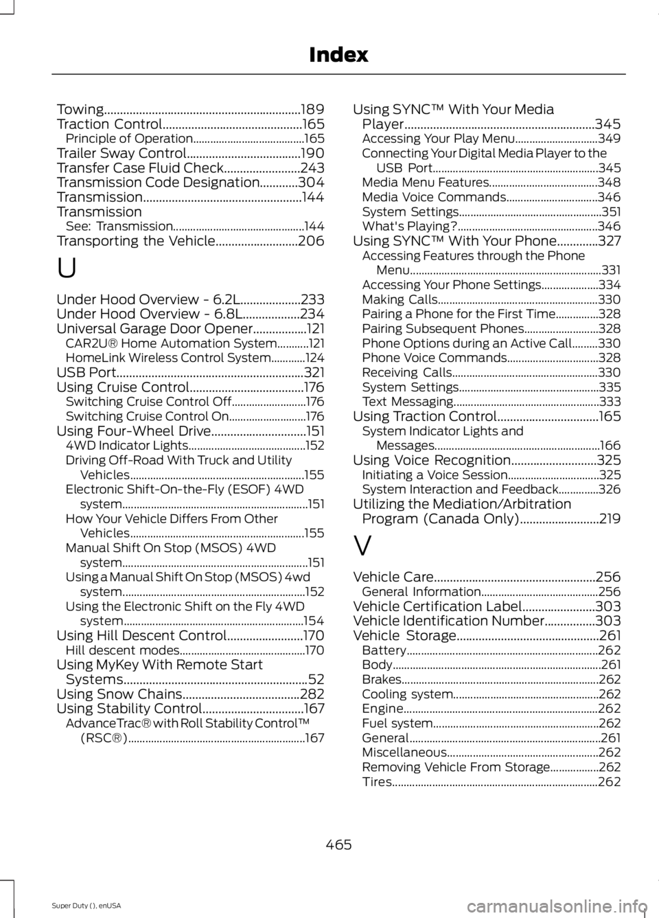 FORD F250 SUPER DUTY 2015  Owners Manual Towing..............................................................189Traction Control............................................165Principle of Operation.......................................165Tr