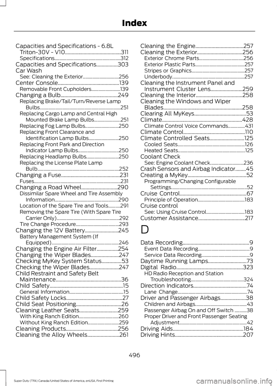 FORD F250 SUPER DUTY 2016  Owners Manual Capacities and Specifications - 6.8LTriton-30V - V10..........................................311Specifications.......................................................312Capacities and Specifications..