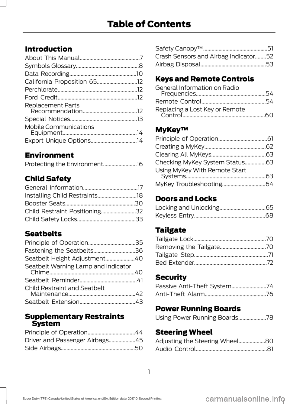 FORD F250 SUPER DUTY 2017 Owners Manual Introduction
About This Manual...........................................7
Symbols Glossary.............................................8
Data Recording................................................ FORD F250 SUPER DUTY 2017 Owners Manual Introduction
About This Manual...........................................7
Symbols Glossary.............................................8
Data Recording................................................