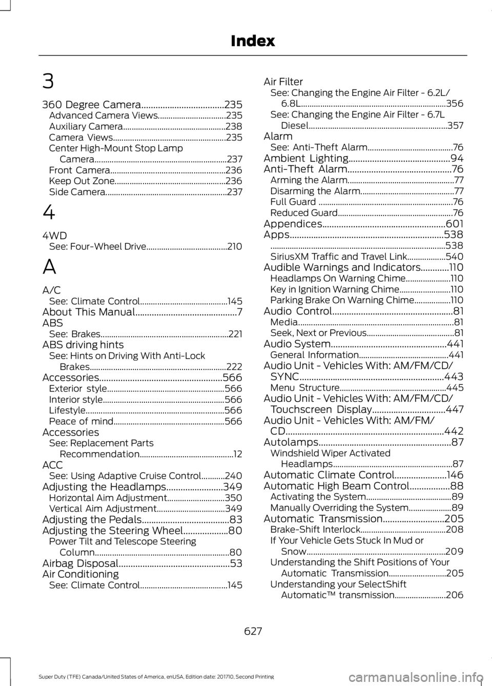 FORD F250 SUPER DUTY 2017  Owners Manual 3
360 Degree Camera...................................235Advanced Camera Views................................235Auxiliary Camera................................................238Camera Views........