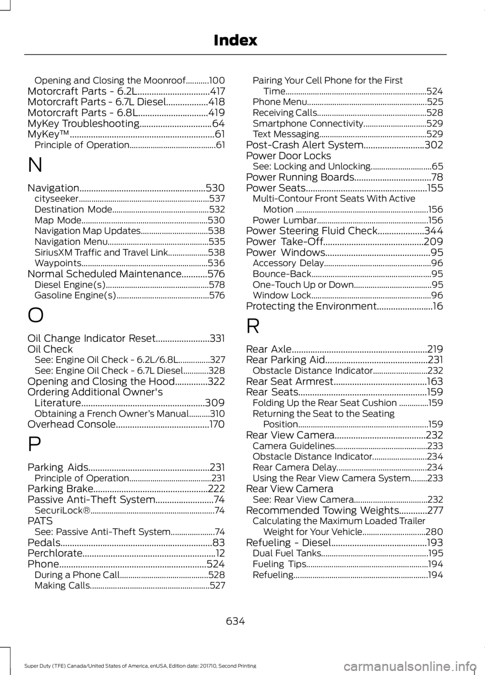 FORD F250 SUPER DUTY 2017 Owners Manual Opening and Closing the Moonroof...........100Motorcraft Parts - 6.2L...............................417Motorcraft Parts - 6.7L Diesel..................418Motorcraft Parts - 6.8L....................... FORD F250 SUPER DUTY 2017 Owners Manual Opening and Closing the Moonroof...........100Motorcraft Parts - 6.2L...............................417Motorcraft Parts - 6.7L Diesel..................418Motorcraft Parts - 6.8L.......................