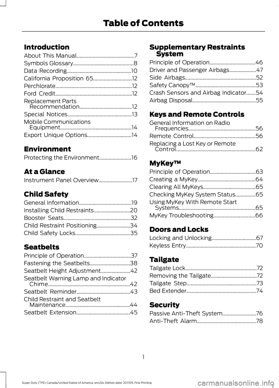 FORD F250 SUPER DUTY 2018 Owners Manual Introduction
About This Manual...........................................7
Symbols Glossary.............................................8
Data Recording
............................................... FORD F250 SUPER DUTY 2018 Owners Manual Introduction
About This Manual...........................................7
Symbols Glossary.............................................8
Data Recording
...............................................