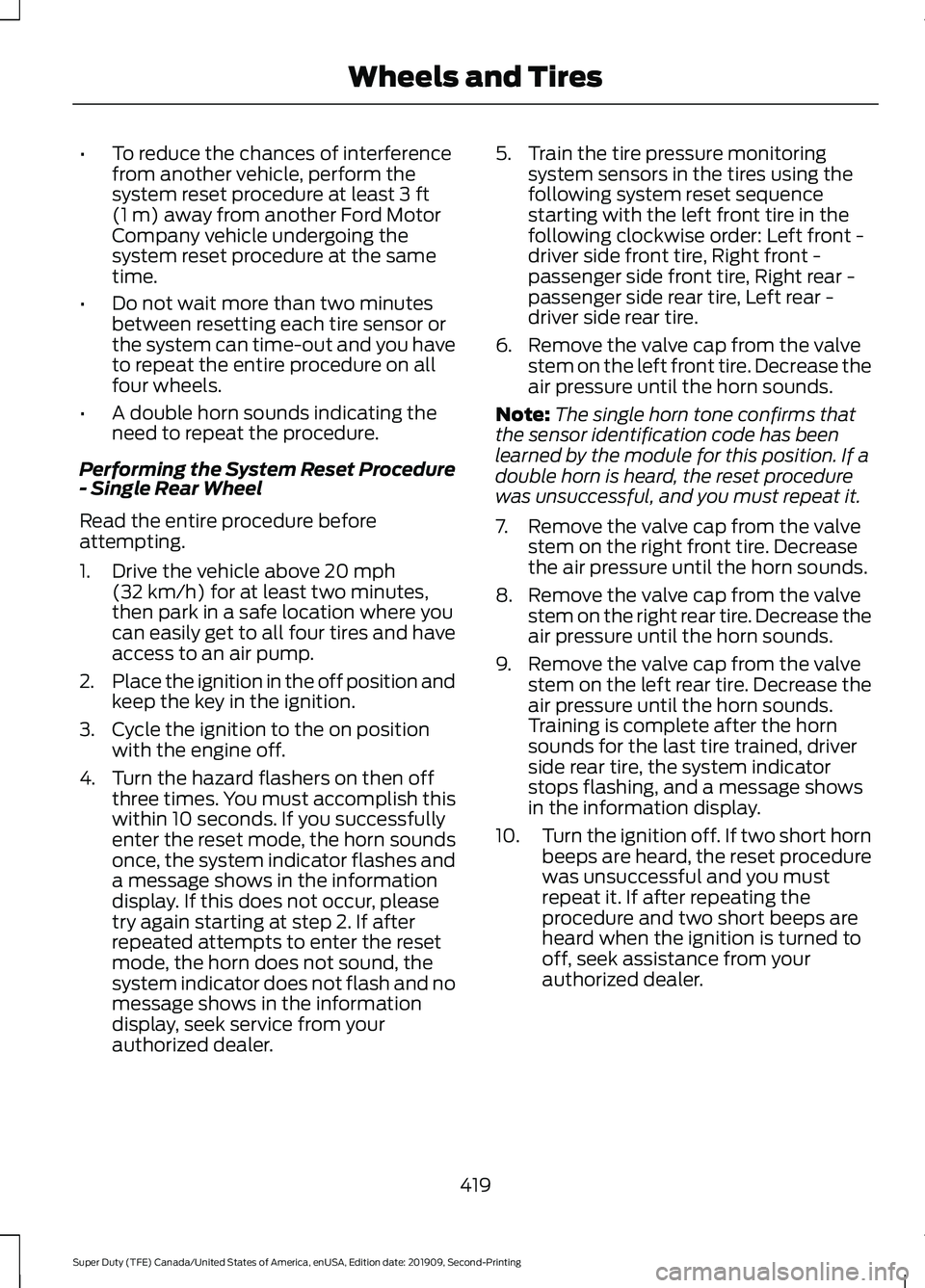 FORD F250 SUPER DUTY 2020 Owners Manual •
To reduce the chances of interference
from another vehicle, perform the
system reset procedure at least 3 ft
(1 m) away from another Ford Motor
Company vehicle undergoing the
system reset procedur FORD F250 SUPER DUTY 2020 Owners Manual •
To reduce the chances of interference
from another vehicle, perform the
system reset procedure at least 3 ft
(1 m) away from another Ford Motor
Company vehicle undergoing the
system reset procedur