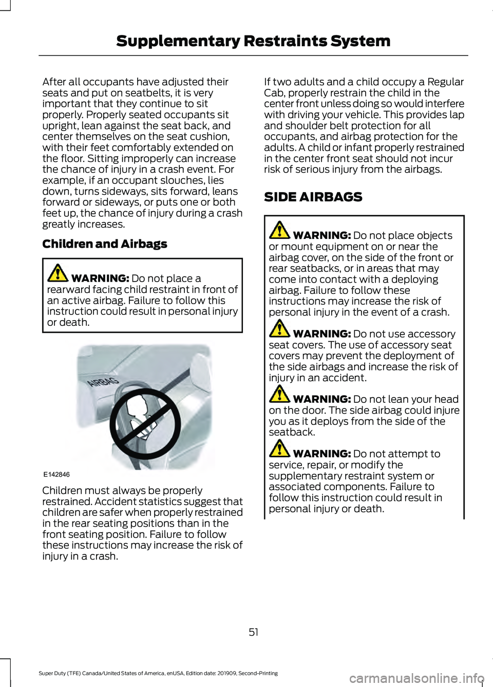 FORD F250 SUPER DUTY 2020 Workshop Manual After all occupants have adjusted their
seats and put on seatbelts, it is very
important that they continue to sit
properly. Properly seated occupants sit
upright, lean against the seat back, and
cent FORD F250 SUPER DUTY 2020 Workshop Manual After all occupants have adjusted their
seats and put on seatbelts, it is very
important that they continue to sit
properly. Properly seated occupants sit
upright, lean against the seat back, and
cent