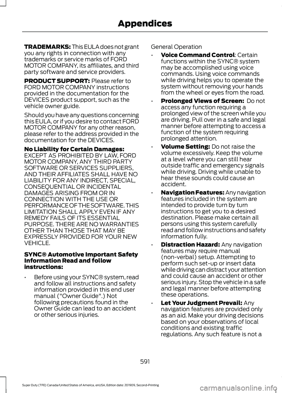 FORD F250 SUPER DUTY 2020 Owners Manual TRADEMARKS: This EULA does not grant
you any rights in connection with any
trademarks or service marks of FORD
MOTOR COMPANY, its affiliates, and third
party software and service providers.
PRODUCT SU FORD F250 SUPER DUTY 2020 Owners Manual TRADEMARKS: This EULA does not grant
you any rights in connection with any
trademarks or service marks of FORD
MOTOR COMPANY, its affiliates, and third
party software and service providers.
PRODUCT SU