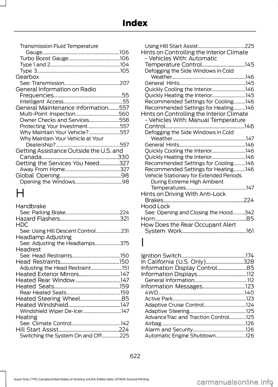 FORD F250 SUPER DUTY 2020 Owners Manual Transmission Fluid Temperature
Gauge................................................................ 106
Turbo Boost Gauge........................................... 106
Type 1 and 2.................. FORD F250 SUPER DUTY 2020 Owners Manual Transmission Fluid Temperature
Gauge................................................................ 106
Turbo Boost Gauge........................................... 106
Type 1 and 2..................