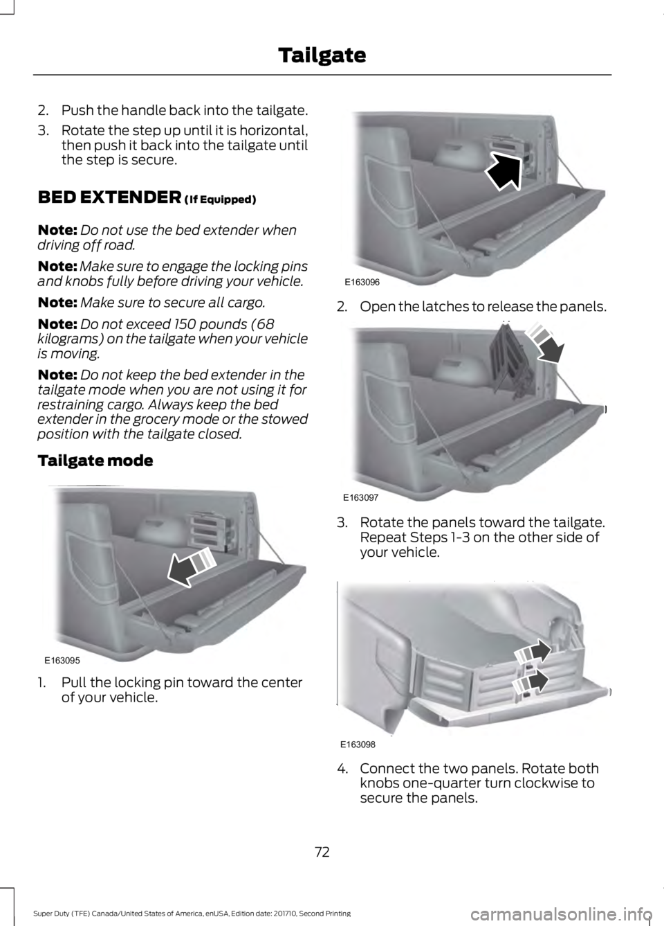 FORD F450 SUPER DUTY 2017 Manual PDF 2.Push the handle back into the tailgate.
3.Rotate the step up until it is horizontal,then push it back into the tailgate untilthe step is secure.
BED EXTENDER (If Equipped)
Note:Do not use the bed ex FORD F450 SUPER DUTY 2017 Manual PDF 2.Push the handle back into the tailgate.
3.Rotate the step up until it is horizontal,then push it back into the tailgate untilthe step is secure.
BED EXTENDER (If Equipped)
Note:Do not use the bed ex