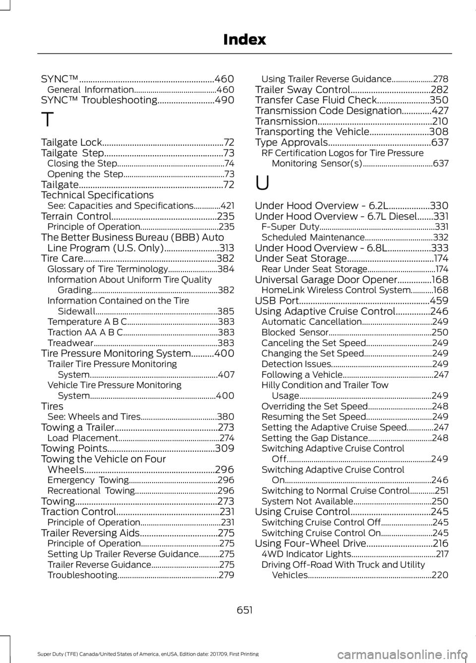 FORD F450 SUPER DUTY 2018  Owners Manual SYNC™...........................................................460
General Information........................................ 460
SYNC™ Troubleshooting.........................490
T
Tailgate Loc