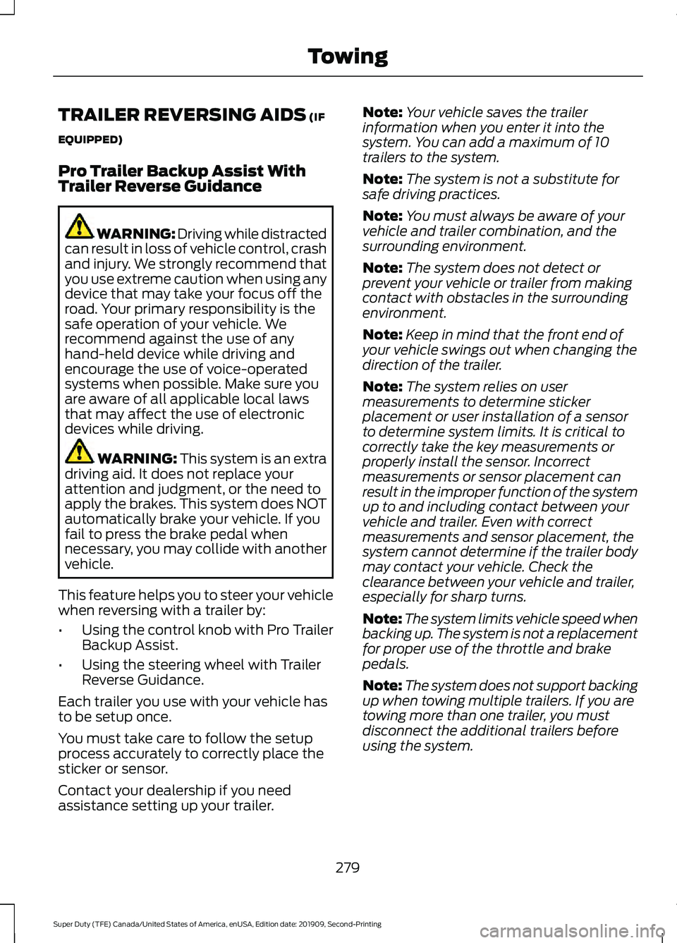 FORD F450 SUPER DUTY 2020  Owners Manual TRAILER REVERSING AIDS (IF
EQUIPPED)
Pro Trailer Backup Assist With
Trailer Reverse Guidance WARNING: Driving while distracted
can result in loss of vehicle control, crash
and injury. We strongly reco
