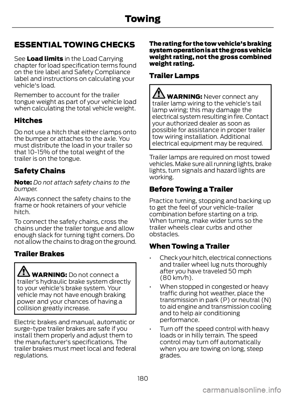 FORD F650/750 2023 User Guide ESSENTIAL TOWING CHECKS
See Load limits in the Load Carrying
chapter for load specification terms found
on the tire label and Safety Compliance
label and instructions on calculating your
vehicle's FORD F650/750 2023 User Guide ESSENTIAL TOWING CHECKS
See Load limits in the Load Carrying
chapter for load specification terms found
on the tire label and Safety Compliance
label and instructions on calculating your
vehicle's