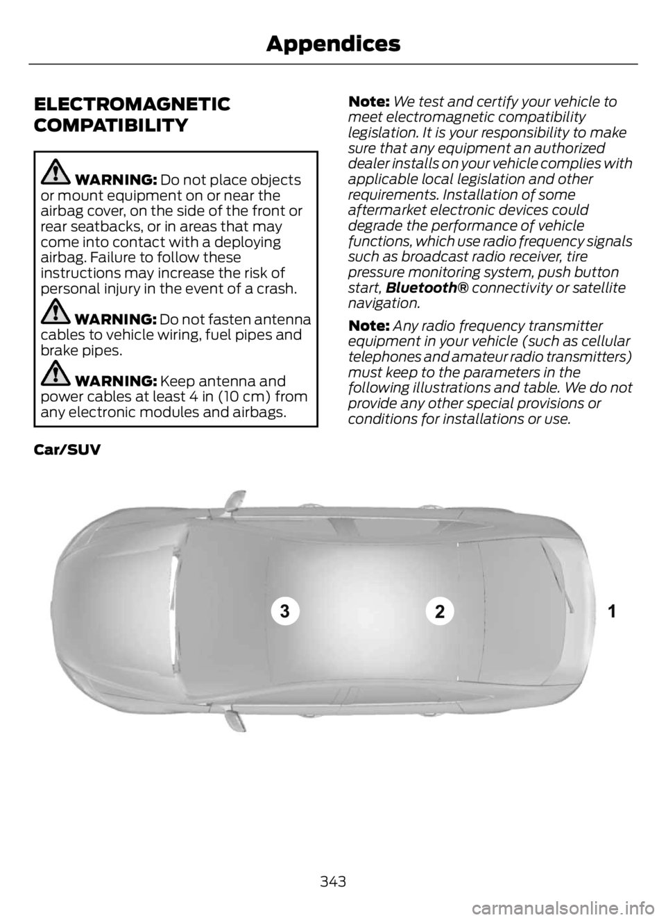FORD F650/750 2023 Owners Manual ELECTROMAGNETIC
COMPATIBILITY
WARNING: Do not place objects
or mount equipment on or near the
airbag cover, on the side of the front or
rear seatbacks, or in areas that may
come into contact with a de FORD F650/750 2023 Owners Manual ELECTROMAGNETIC
COMPATIBILITY
WARNING: Do not place objects
or mount equipment on or near the
airbag cover, on the side of the front or
rear seatbacks, or in areas that may
come into contact with a de