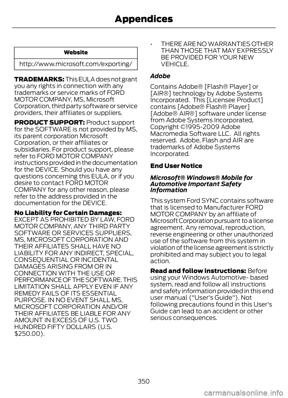 FORD F650/750 2023 Owners Manual Website
http://www.microsoft.com/exporting/
TRADEMARKS: This EULA does not grant
you any rights in connection with any
trademarks or service marks of FORD
MOTOR COMPANY, MS, Microsoft
Corporation, thi FORD F650/750 2023 Owners Manual Website
http://www.microsoft.com/exporting/
TRADEMARKS: This EULA does not grant
you any rights in connection with any
trademarks or service marks of FORD
MOTOR COMPANY, MS, Microsoft
Corporation, thi
