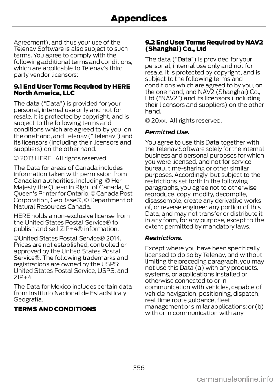FORD F650/750 2023 Owners Manual Agreement), and thus your use of the
Telenav Software is also subject to such
terms. You agree to comply with the
following additional terms and conditions,
which are applicable to Telenav’s third
p FORD F650/750 2023 Owners Manual Agreement), and thus your use of the
Telenav Software is also subject to such
terms. You agree to comply with the
following additional terms and conditions,
which are applicable to Telenav’s third
p