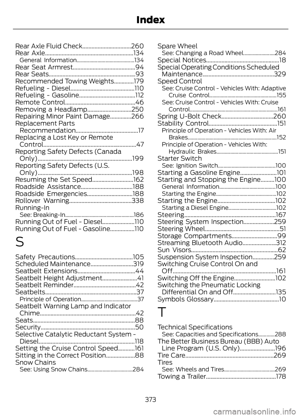 FORD F650/750 2023 Owners Manual Rear Axle Fluid Check................................260
Rear Axle..........................................................134
General Information..........................................134Rear Sea FORD F650/750 2023 Owners Manual Rear Axle Fluid Check................................260
Rear Axle..........................................................134
General Information..........................................134Rear Sea