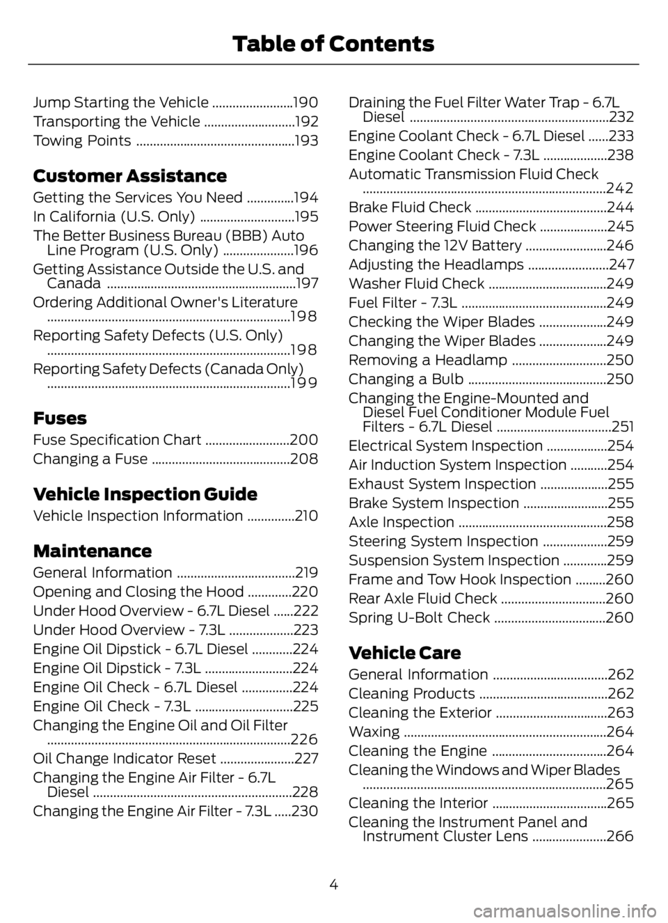 FORD F650/750 2023  Owners Manual Jump Starting the Vehicle ........................190
Transporting the Vehicle ...........................192
Towing Points ...............................................193
Customer Assistance
Getti