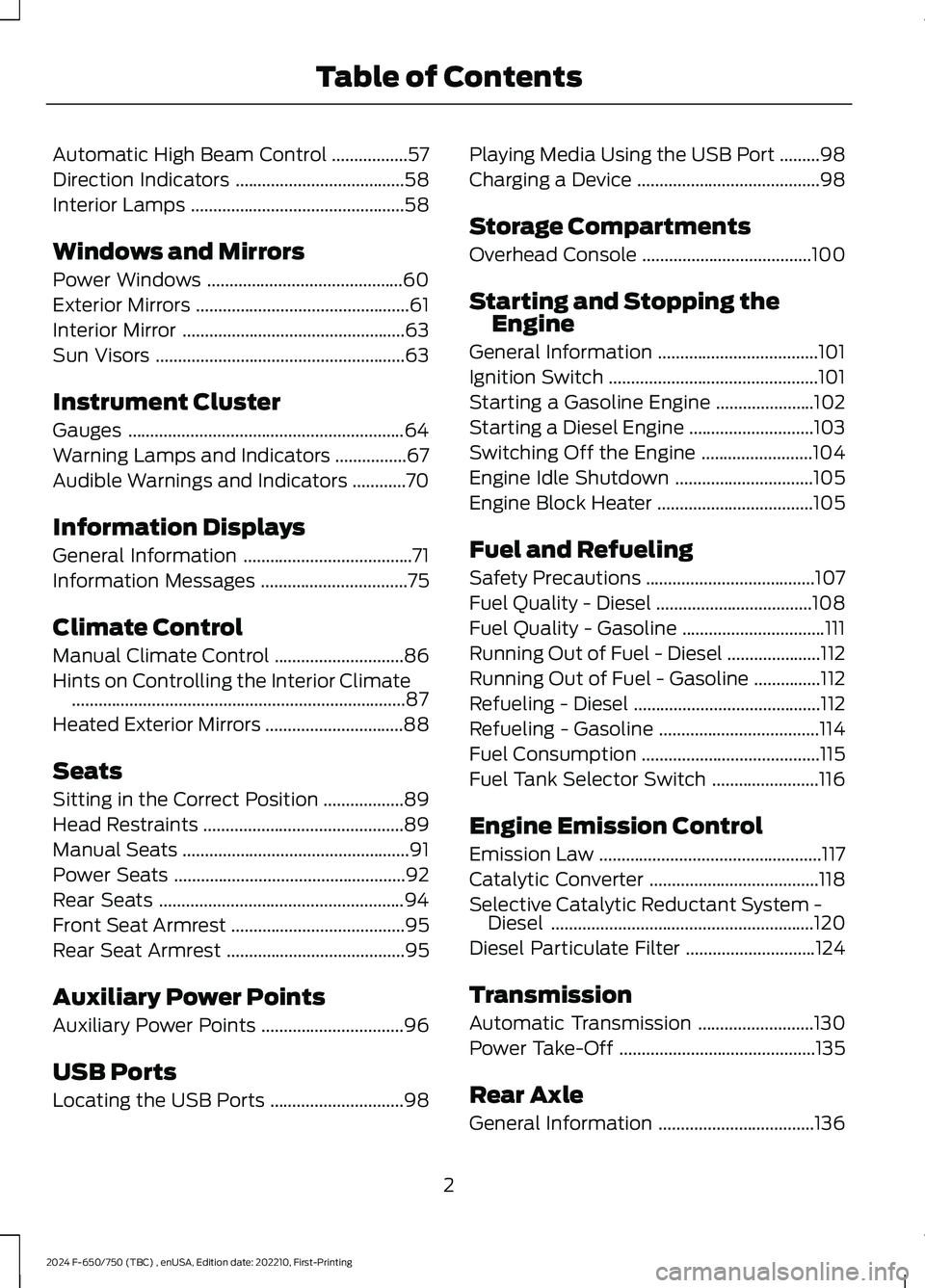 FORD F650/750 2024  Owners Manual Automatic High Beam Control.................57
Direction Indicators......................................58
Interior Lamps................................................58
Windows and Mirrors
Power W