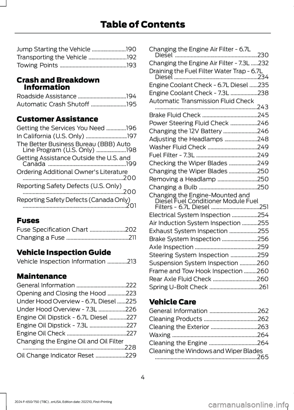 FORD F650/750 2024  Owners Manual Jump Starting the Vehicle........................190
Transporting the Vehicle...........................192
Towing Points...............................................193
Crash and BreakdownInformati