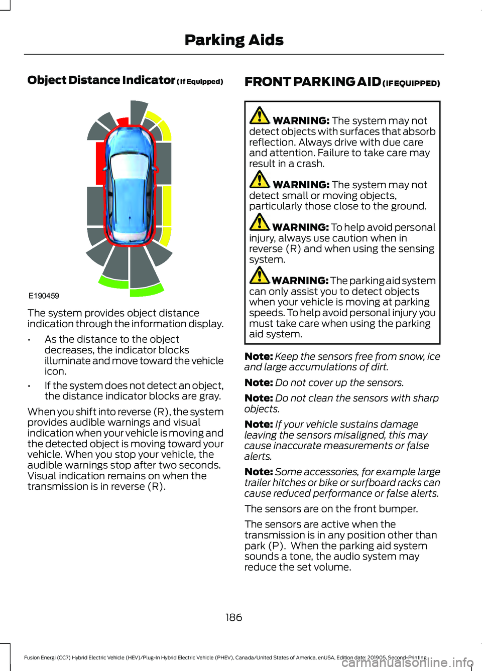 FORD FUSION ENERGI 2020  Owners Manual Object Distance Indicator (If Equipped)
The system provides object distance
indication through the information display.
•
As the distance to the object
decreases, the indicator blocks
illuminate and
