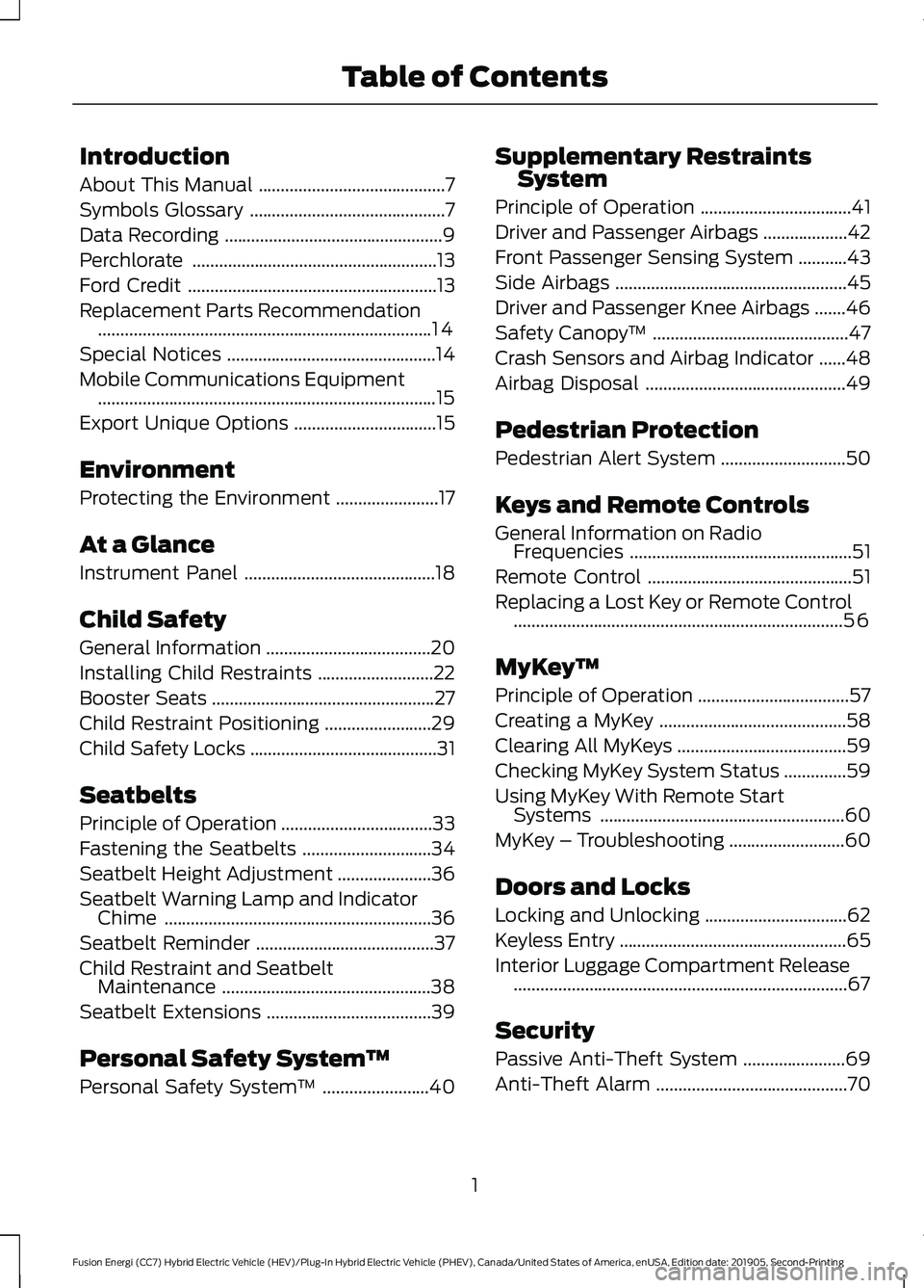 FORD FUSION ENERGI 2020  Owners Manual Introduction
About This Manual
..........................................7
Symbols Glossary ............................................
7
Data Recording ..............................................