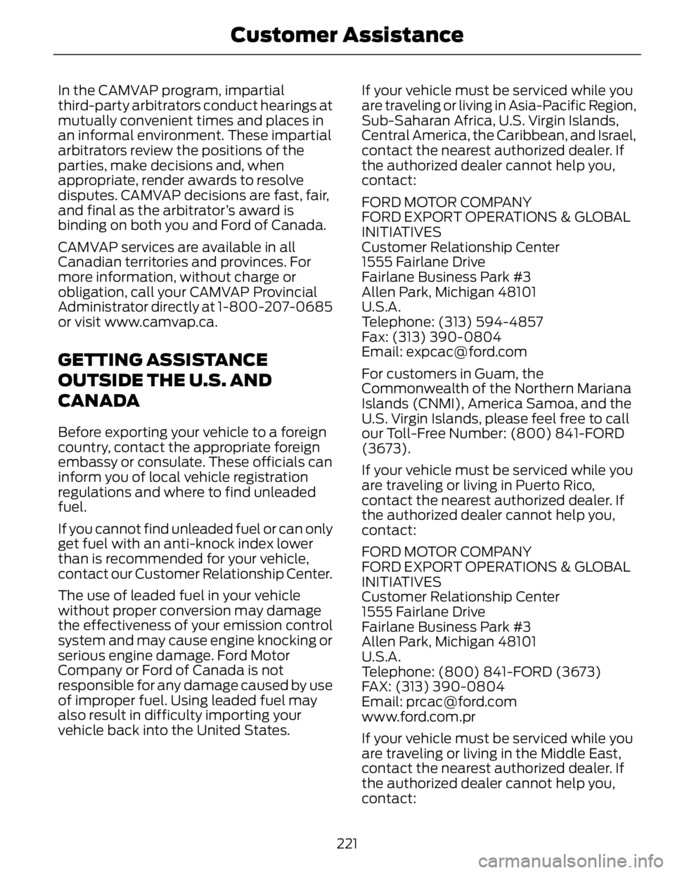 FORD FUSION HYBRID 2014 Owners Manual In the CAMVAP program, impartial
third-party arbitrators conduct hearings at
mutually convenient times and places in
an informal environment. These impartial
arbitrators review the positions of the
pa FORD FUSION HYBRID 2014 Owners Manual In the CAMVAP program, impartial
third-party arbitrators conduct hearings at
mutually convenient times and places in
an informal environment. These impartial
arbitrators review the positions of the
pa