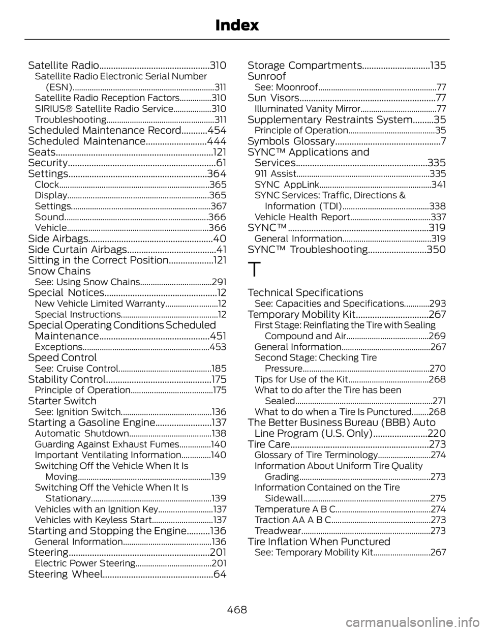FORD FUSION HYBRID 2014 Owners Manual Satellite Radio...............................................310 Satellite Radio Electronic Serial Number
(ESN)...................................................................311
Satellite Radio R FORD FUSION HYBRID 2014 Owners Manual Satellite Radio...............................................310 Satellite Radio Electronic Serial Number
(ESN)...................................................................311
Satellite Radio R