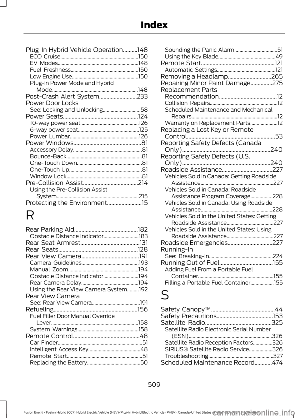 FORD FUSION HYBRID 2017 User Guide Plug-In Hybrid Vehicle Operation..........148ECO Cruise............................................................150EV Modes..............................................................148Fuel Fres FORD FUSION HYBRID 2017 User Guide Plug-In Hybrid Vehicle Operation..........148ECO Cruise............................................................150EV Modes..............................................................148Fuel Fres