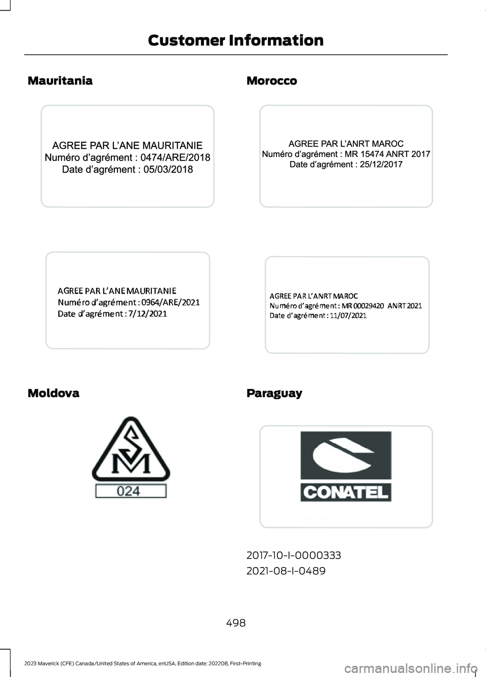 FORD MAVERICK 2023  Owners Manual Mauritania
Moldova
Morocco
Paraguay
2017-10-I-0000333
2021-08-I-0489
498
2023 Maverick (CFE) Canada/United States of America, enUSA, Edition date: 202208, First-PrintingCustomer InformationE340524  E3