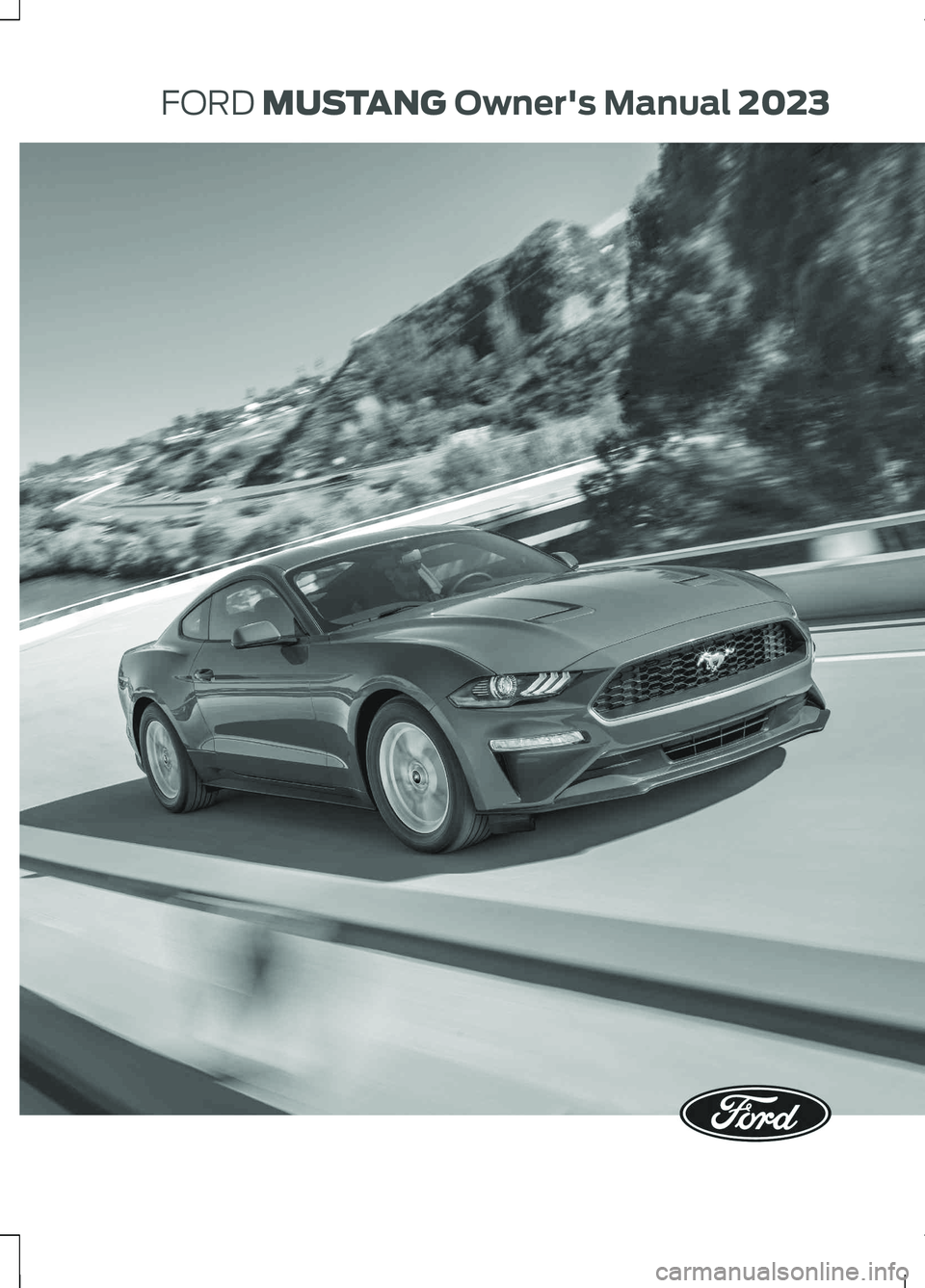 FORD MUSTANG 2023 Owners Manual FORD MUSTANGOwner's Manual 2023 FORD MUSTANG 2023 Owners Manual FORD MUSTANGOwner's Manual 2023