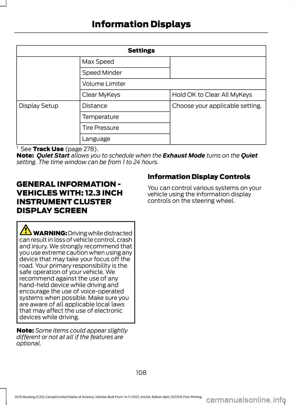 FORD MUSTANG 2023 Owners Guide Settings
Max Speed
Speed Minder
Volume Limiter
Hold OK to Clear All MyKeysClear MyKeys
Choose your applicable setting.DistanceDisplay Setup
Temperature
Tire Pressure
Language
1 See Track Use (page 27 FORD MUSTANG 2023 Owners Guide Settings
Max Speed
Speed Minder
Volume Limiter
Hold OK to Clear All MyKeysClear MyKeys
Choose your applicable setting.DistanceDisplay Setup
Temperature
Tire Pressure
Language
1 See Track Use (page 27