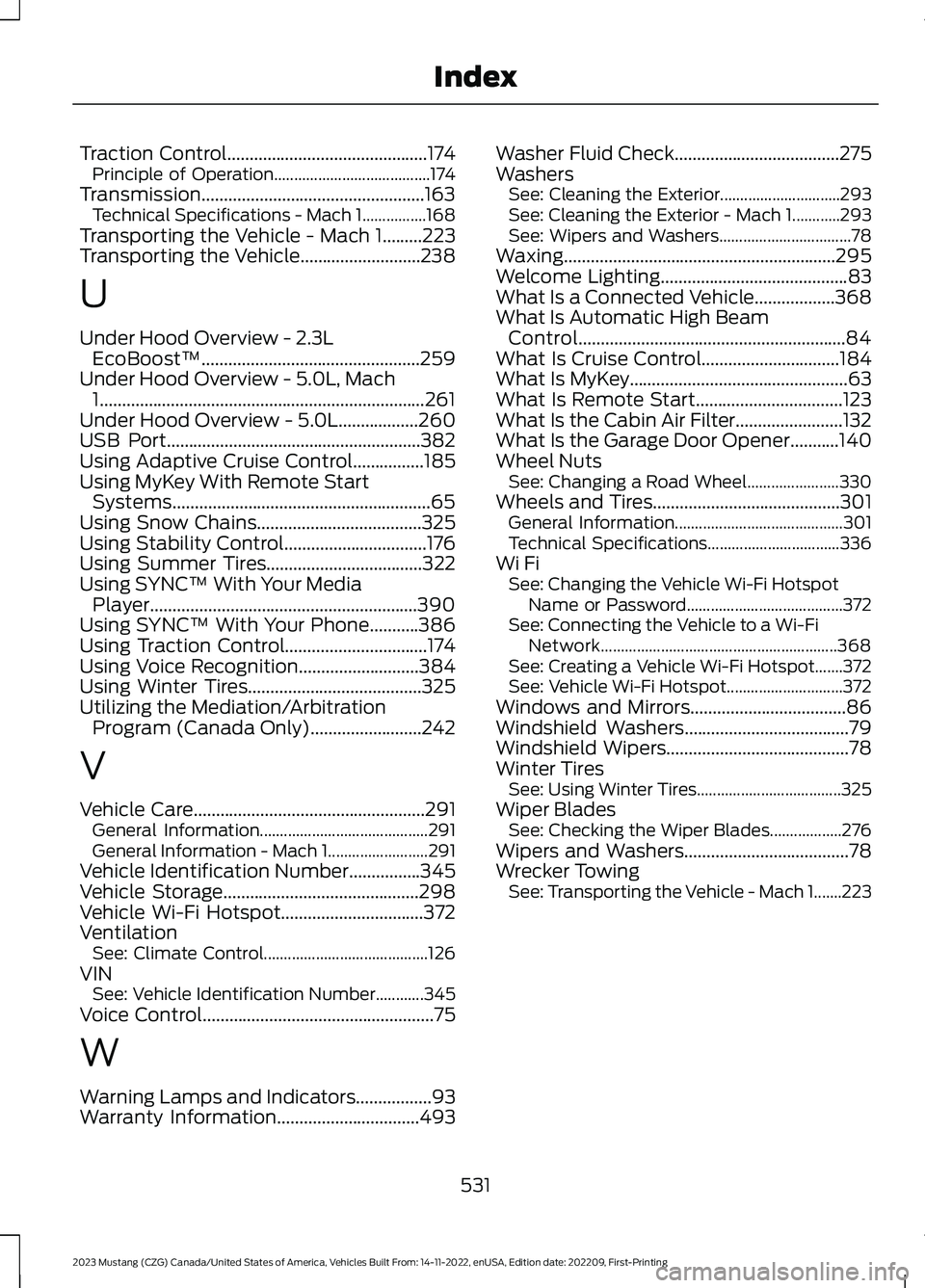 FORD MUSTANG 2023  Owners Manual Traction Control.............................................174Principle of Operation.......................................174Transmission..................................................163Technic